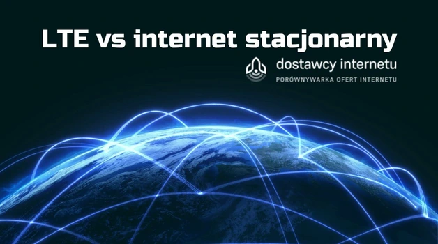 LTE vs internet stacjonarny